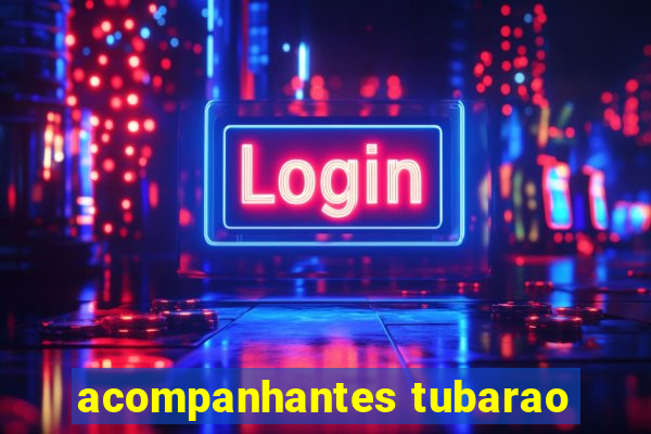 acompanhantes tubarao